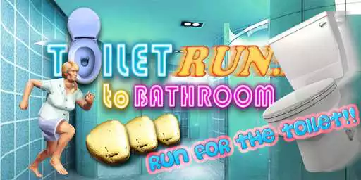 Play Toilet run to bathroom