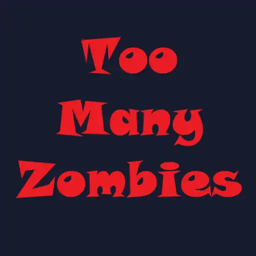 Free play online Too Many Zombies  APK