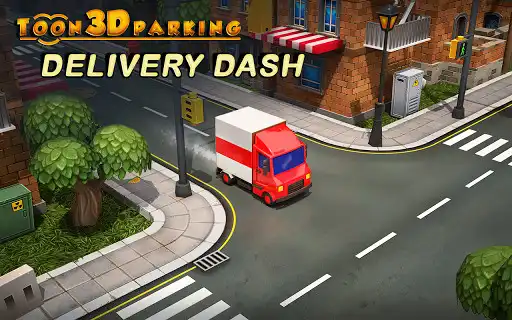 Play Toon 3D Parking Delivery Dash  and enjoy Toon 3D Parking Delivery Dash with UptoPlay