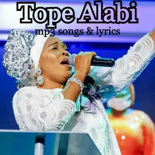 Play Tope Alabi songs APK Play Tope Alabi songs APK