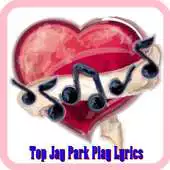 Free play online Top Jay Park Play Lyrics APK