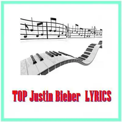 Play TOP Justin Bieber  LYRICS