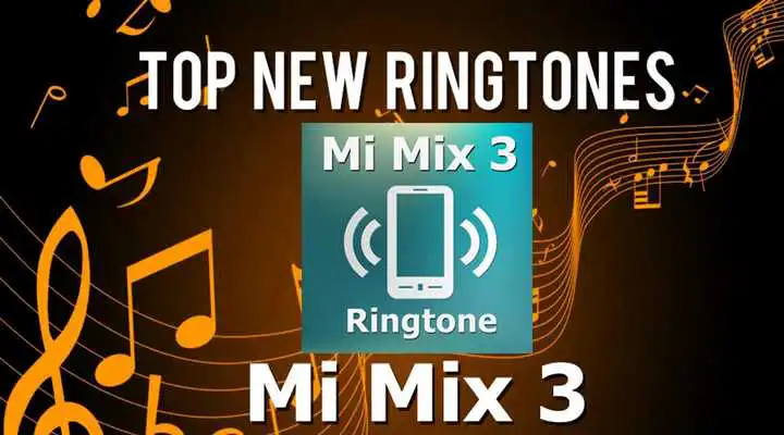 Play Top Ringtones Mi Mix 3 Play Top Ringtones Mi Mix 3