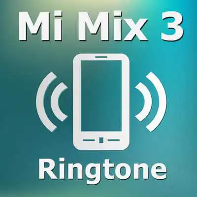 Play Top Ringtones Mi Mix 3 Play Top Ringtones Mi Mix 3