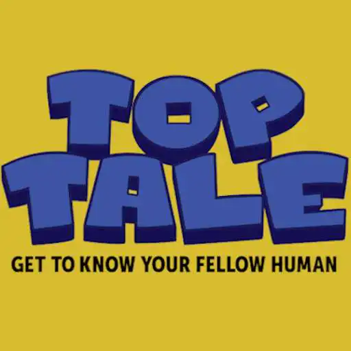 Play Top Tale - Get To Know Your Fellow Human APK Play Top Tale - Get To Know Your Fellow Human APK