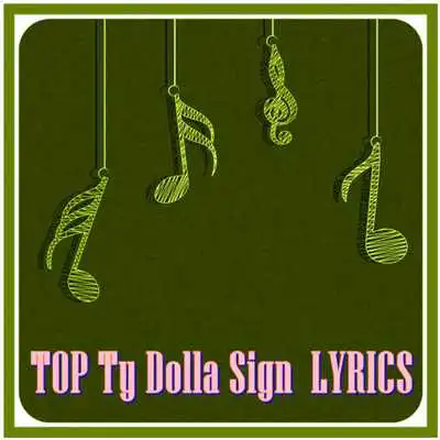 Play TOP Ty Dolla Sign  LYRICS