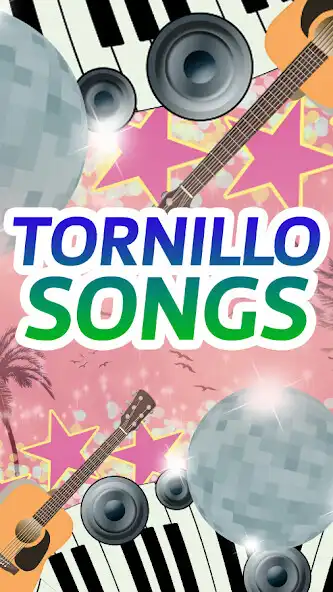 Play Tornillo Songs  and enjoy Tornillo Songs with UptoPlay