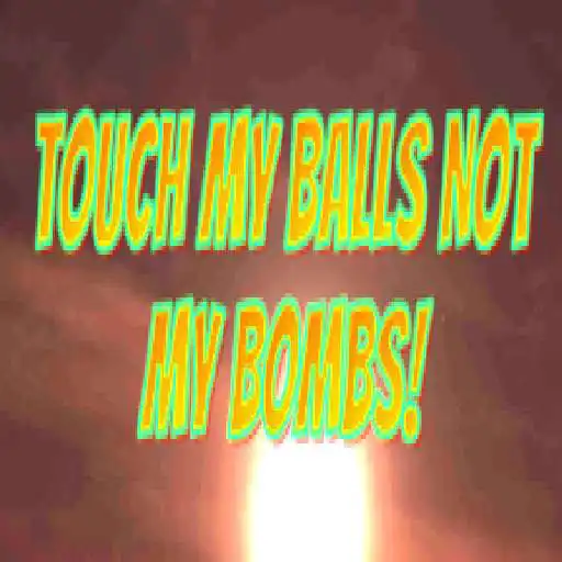 Play Touch My Balls Not My Bombs  and enjoy Touch My Balls Not My Bombs with UptoPlay