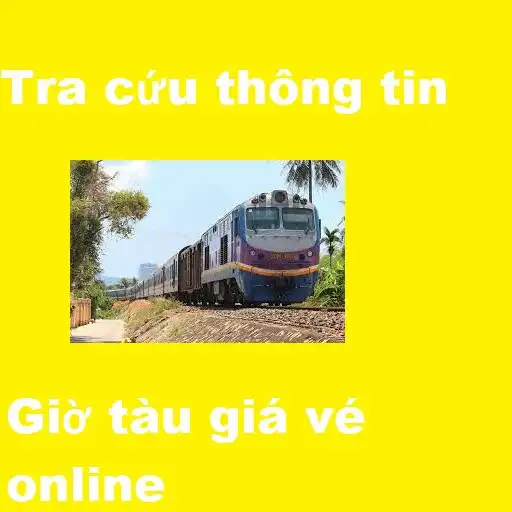 Play Tra cứu giờ tàu giá vé online APK Play Tra cứu giờ tàu giá vé online APK