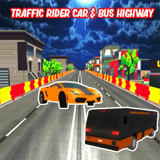 Play Traffic Rider Car & Bus Highway APK Play Traffic Rider Car & Bus Highway APK