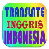 Free play online Translate Inggris Indonesia APK Free play online Translate Inggris Indonesia APK