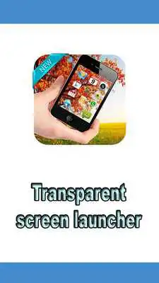 Play Transparent Screen Launcher Play Transparent Screen Launcher