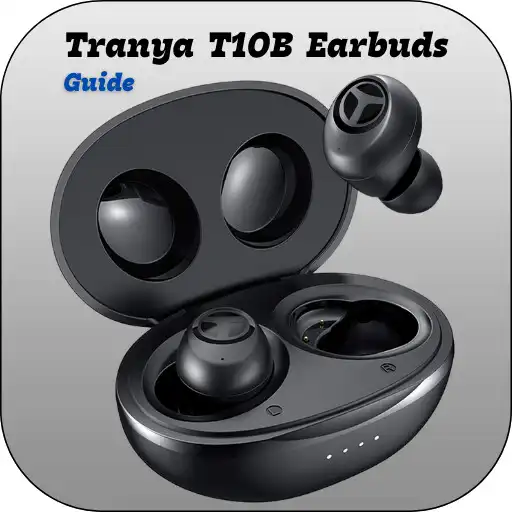 Play Tranya T10B Earbuds Guide APK