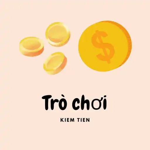 Play Trò Chơi Kiếm Tiền APK