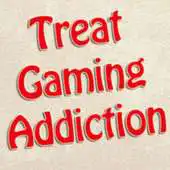 Free play online Treat Gaming Addiction APK
