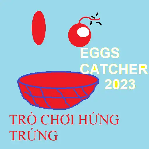 Play Trò hứng Trứng-Eggs Catcher APK
