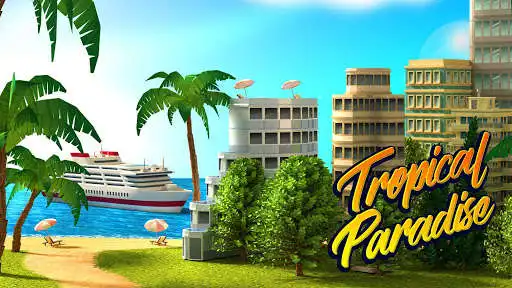 Play Tropic Paradise Sim: Town Building Game  and enjoy Tropic Paradise Sim: Town Building Game with UptoPlay