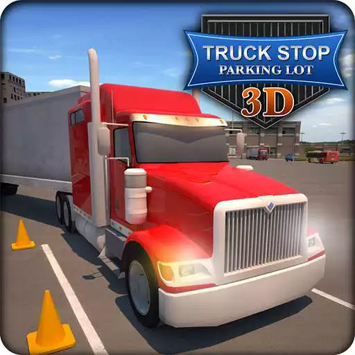 Free play online Truck Stop Parking Lot 3D APK Free play online Truck Stop Parking Lot 3D APK