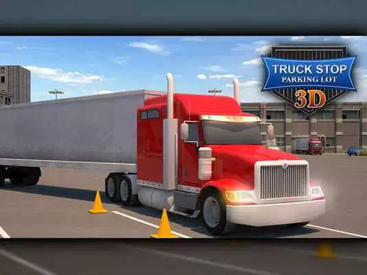Play Truck Stop Parking Lot 3D