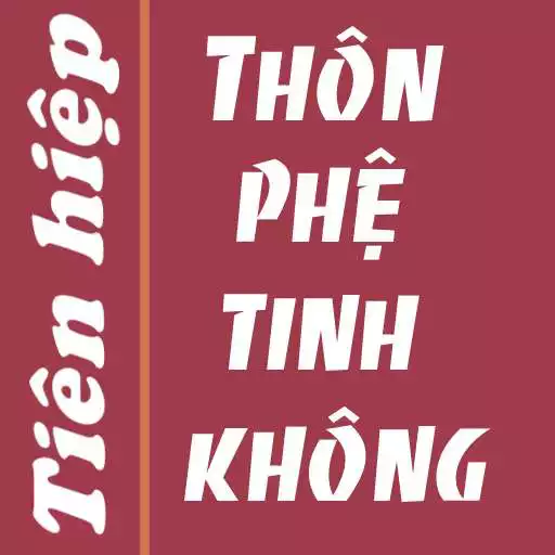 Play Truyen Thon phe tinh khong offline APK Play Truyen Thon phe tinh khong offline APK