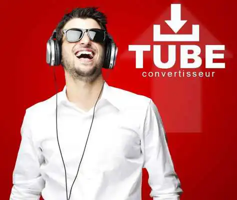 Play Tube to convertisseur - Free