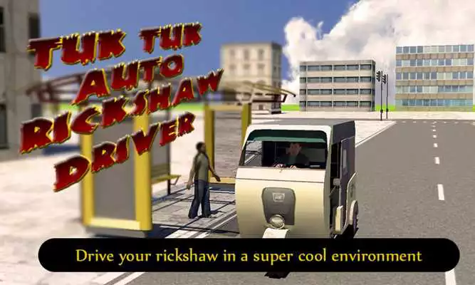 Play Tuk Tuk Auto Rickshaw Driver