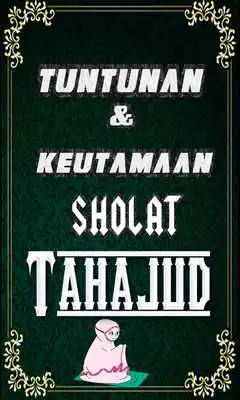 Play Tuntunan  Keutamaan Sholat Tahajud