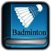 Free play online Tutorials for Badminton Offline APK