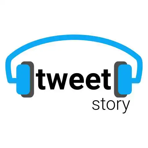 Play Tweet Story - Listen your Twitter Timeline APK