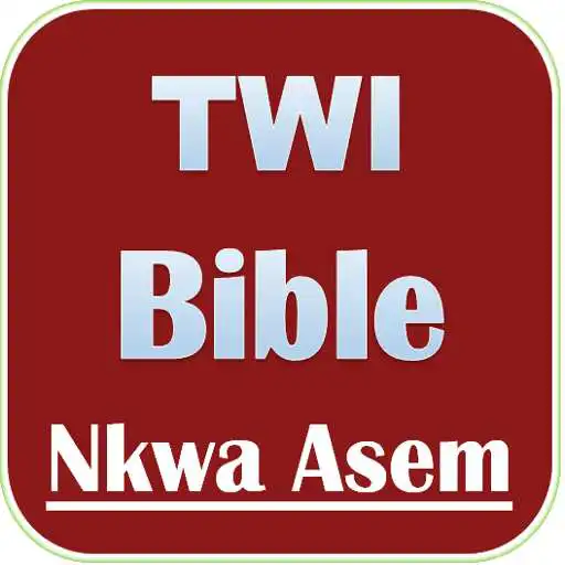 Run free android online TWI BIBLE (NKWA ASEM) APK