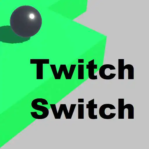 Run free android online Twitch-Switch APK Run free android online Twitch-Switch APK