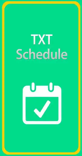 Play TXT Schedule  and enjoy TXT Schedule with UptoPlay