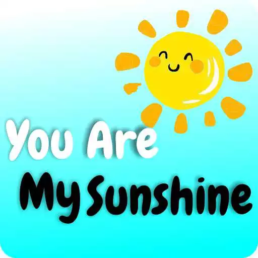 Play U Are My Sunshine Songs + Lyrics APK