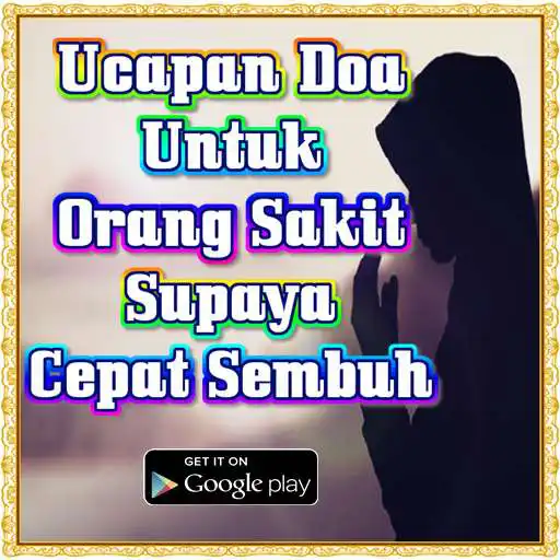Play Ucapan Doa Untuk Orang Sakit Supaya Cepat Sembuh  and enjoy Ucapan Doa Untuk Orang Sakit Supaya Cepat Sembuh with UptoPlay