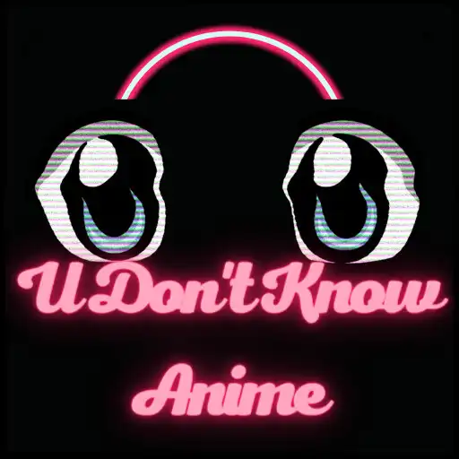 Play U Dont Know Anime APK