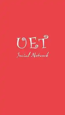 Play UET Social Network - MXH Play UET Social Network - MXH