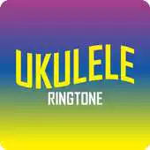 Free play online Ukulele Ringtone APK Free play online Ukulele Ringtone APK