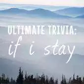 Free play online Ultimate If I Stay Trivia APK