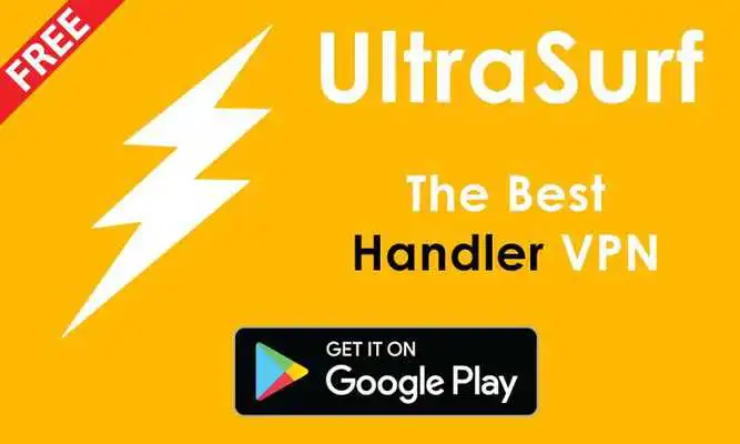 Play Ultra Surf VPN Handler : Free  Unlimited