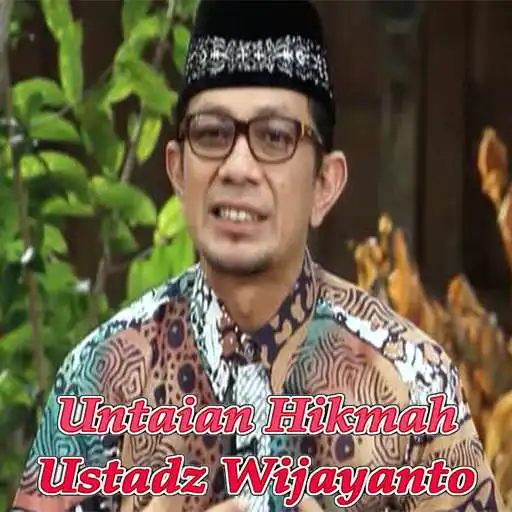 Play Untaian Hikmah Ustadz Wijayanto APK Play Untaian Hikmah Ustadz Wijayanto APK