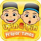 Free play online Upin Ipin : Prayer Times APK