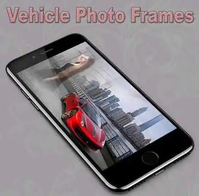 Play VEHICLE PHOTO FRAMES