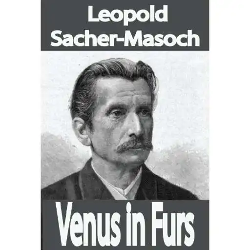Play Venus in Furs, by Ritter von Leopold Sacher-Masoch APK