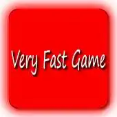 Free play online Very Fast Game APK Free play online Very Fast Game APK
