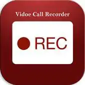 Free play online Video Call Recorder 2017-18 APK