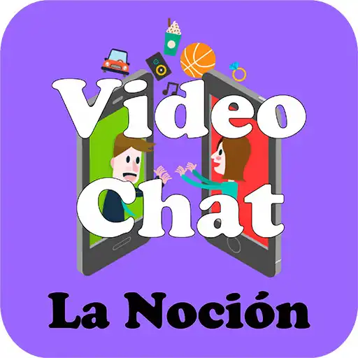 Play Video Chat La Noción APK
