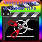 Free play online Video Cutter Joiner Tips APK Free play online Video Cutter Joiner Tips APK