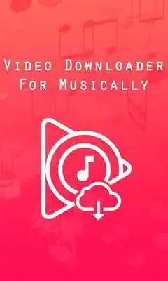 Play Video Downloader For Musically