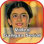 Free play online Video Gangaa Serial APK