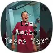 Free play online Video Lah Bocah Ngapa Yak APK